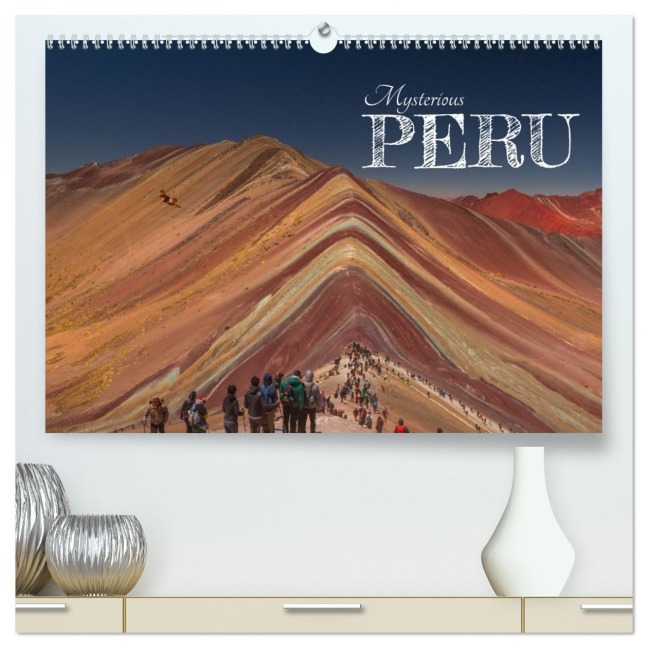 Mysterious Peru (High Quality Premium Wall Calendar 2026 DIN A2 landscape),CALVENDO 12 Month Wall Calendar - Photostravellers Photostravellers