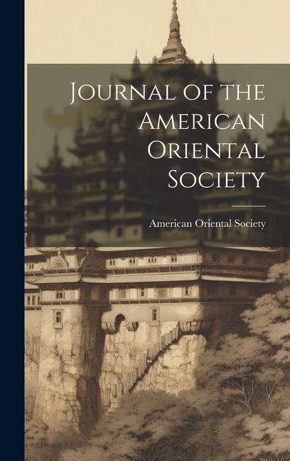 Journal of the American Oriental Society - American Oriental Society