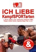 Cover-Bild zum Titel 'iCH LiEBE KampfSPORTarten' von 'Torsten Koch/EyeVisto'