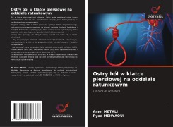 Cover-Bild zum Titel 'Ostry ból w klatce piersiowej na oddziale ratunkowym' von 'Amel Metali, Ryad Mehyaoui'