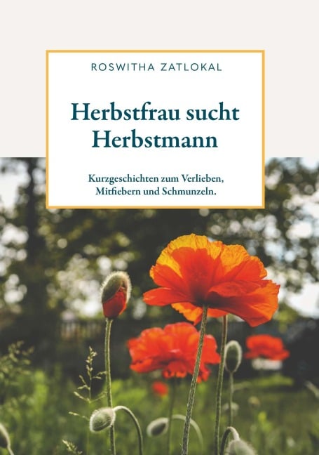 Herbstfrau sucht Herbstmann - Roswitha Zatlokal