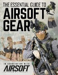 Cover-Bild zum Titel 'The Essential Guide to Airsoft Gear' von 'Bloomsbury Publishing'