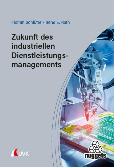 Zukunft des industriellen Dienstleistungsmanagements - Florian Schlüter, Irene E. Rath