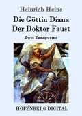 Cover-Bild zum Titel 'Die Göttin Diana / Der Doktor Faust' von 'Heinrich Heine'