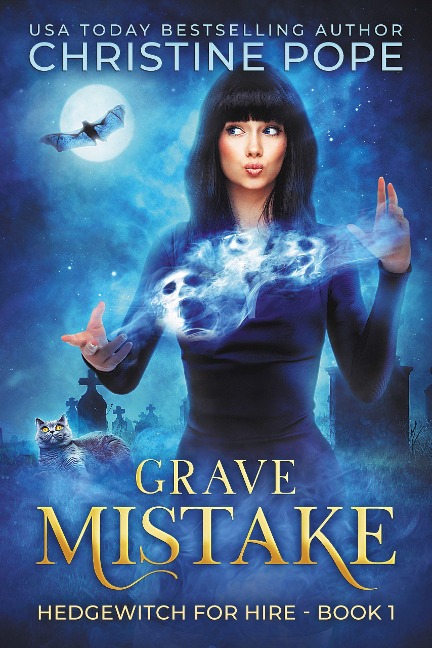 Grave Mistake (Hedgewitch for Hire, #1) - Christine Pope