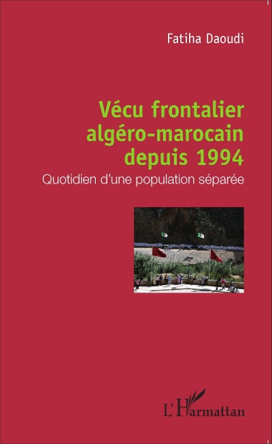 Vécu frontalier algéro-marocain depuis 1994 - Daoudi