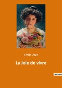 Cover-Bild zum Titel 'La Joie de vivre' von 'Émile Zola'