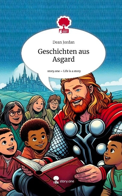 Geschichten aus Asgard. Life is a Story - story.one - Dean Jordan
