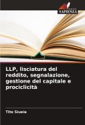 Cover-Bild zum Titel 'LLP, lisciatura del reddito, segnalazione, gestione del capitale e prociclicità' von 'Tito Siueia'