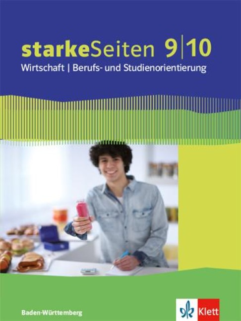 starkeSeiten Wirtschaft / Berufs- und Studienorientierung Schülerbuch 9./10. Schuljahr. Ausgabe Baden-Württemberg ab 2017 - 