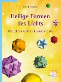 Cover-Bild zum Titel 'Heilige Formen des Lichts' von 'Gabriele S. Bodmer'