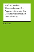 Cover-Bild zum Titel 'Argumentieren in der Literaturwissenschaft' von 'Thomas Petraschka, Stefan Descher'