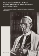 Cover-Bild zum Titel 'Pius XII.: Ein Pontifikat zwischen Widerstand und Kooperation' von 'Giulio Astalli'