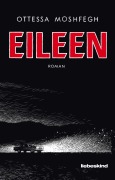 Cover-Bild zum Titel 'Eileen' von 'Ottessa Moshfegh'