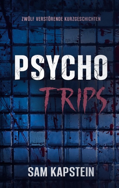 Psycho-Trips - Sam Kapstein