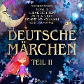 Cover-Bild zum Titel 'Deutsche Märchen Teil II' von 'Moritz von Arndt, Novalis, Theodor Storm, Ludwig Bechstein, Richard Von Volkmann'