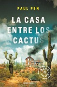 La casa entre los cactus - Paul Pen