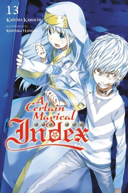 A Certain Magical Index, Vol. 13 (Light Novel) - Kazuma Kamachi