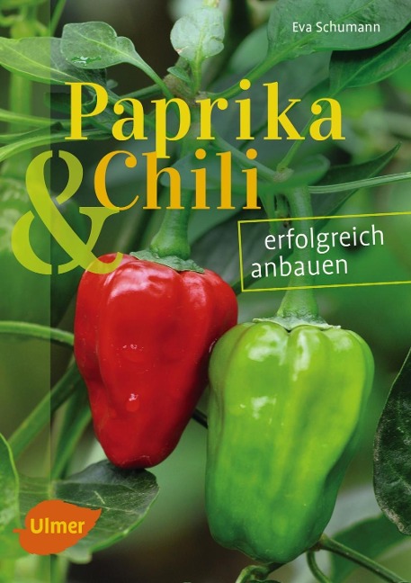 Paprika und Chili erfolgreich anbauen - Eva Schumann