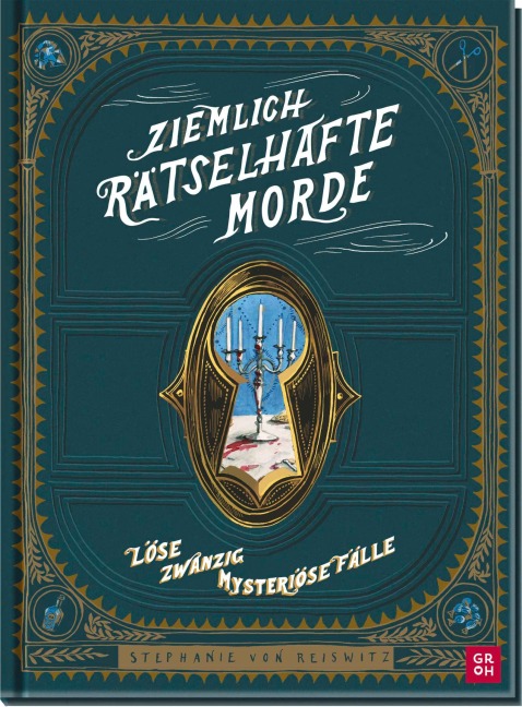 Ziemlich rätselhafte Morde - Stephanie von Reiswitz