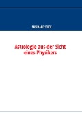 Cover-Bild zum Titel 'Astrologie aus der Sicht eines Physikers' von 'Eberhard Stock'