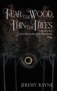 Cover-Bild zum Titel 'Fear the Wood, Thin the Trees' von 'Jeremy Rayne'