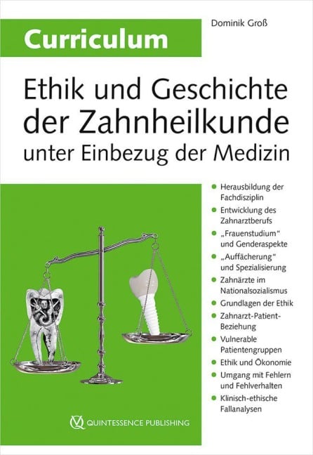 Curriculum Ethik und Geschichte der Zahnheilkunde unter Einbezug der Medizin - Dominik Groß