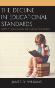 Cover-Bild zum Titel 'The Decline in Educational Standards' von 'James D. Williams'