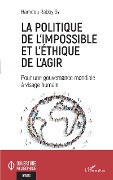 Cover-Bild zum Titel 'La politique de l'impossible et l'éthique de l'agir' von 'Rabby Sy'