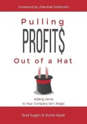 Cover-Bild zum Titel 'Pulling Profits Out of a Hat' von 'Brad Sugars'