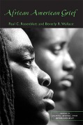 Cover-Bild zum Titel 'African American Grief' von 'Paul C. Rosenblatt, Beverly R. Wallace'