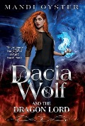 Cover-Bild zum Titel 'Dacia Wolf & the Dragon Lord' von 'Mandi Oyster'