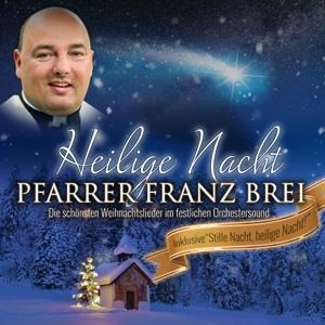 Heilige Nacht - Franz Pfarrer Brei