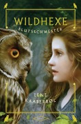 Cover-Bild zum Titel 'Wildhexe - Blutsschwester' von 'Lene Kaaberbøl'