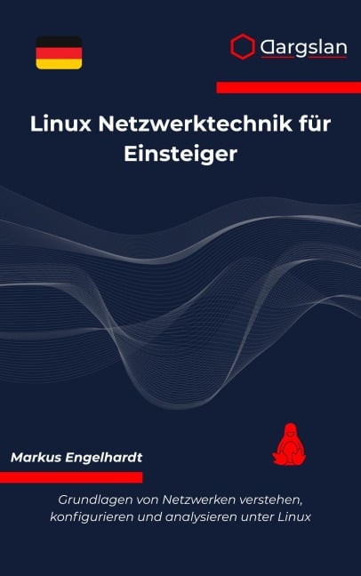 Linux Netzwerktechnik für Einsteiger - Markus Engelhardt