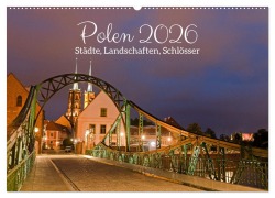 Polen - Städte, Landschaften, Schlösser (Wandkalender 2026 DIN A2 quer), CALVENDO Monatskalender - Jörg Dauerer