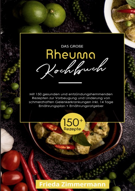 Das große Rheuma Kochbuch - Frieda Zimmermann
