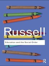 Education and the Social Order - Bertrand Russell