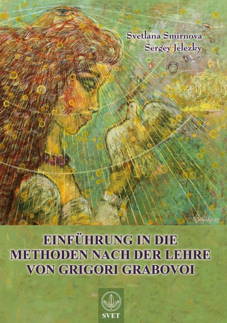 Einführung in die Methoden nach der Lehre von Grigori Grabovoi - Teil1 - Svetlana Smirnova