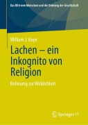 Cover-Bild zum Titel 'Lachen - ein Inkognito von Religion' von 'William J. Hoye'