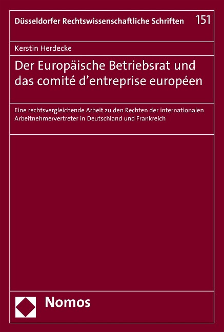 Der Europäische Betriebsrat und das comité d'entreprise européen - Kerstin Herdecke