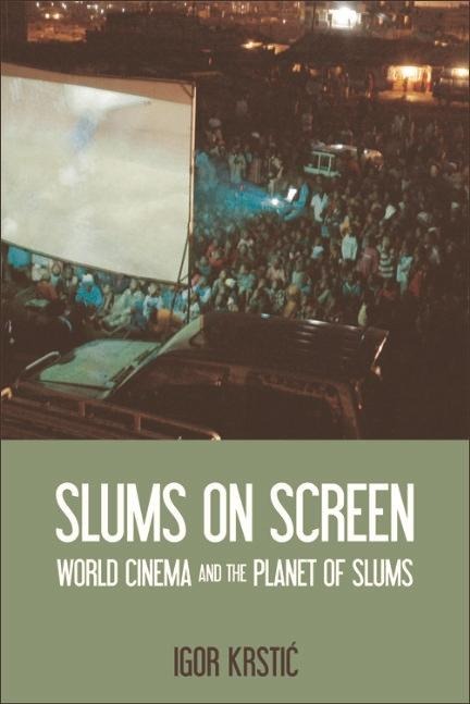 Slums on Screen - Igor Krstic