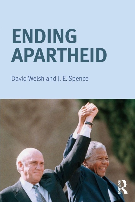 Ending Apartheid - Jack Spence, David Welsh