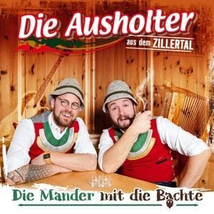 Die Mander mit die Bachte - Die Ausholter Aus Dem Zillertal