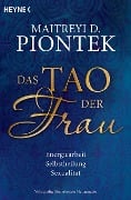 Das Tao der Frau - Maitreyi Piontek