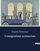 Cover-Bild zum Titel 'L'emigrazione sconosciuta' von 'Nucera Domenico'