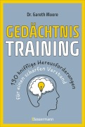Cover-Bild zum Titel 'Gedächtnistraining - 130 knifflige Herausforderungen für einen scharfen Verstand' von 'Gareth Moore'
