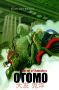 Cover-Bild zum Titel 'The Art of Katsuhiro Otomo' von 'Jeremy Mark Robinson'