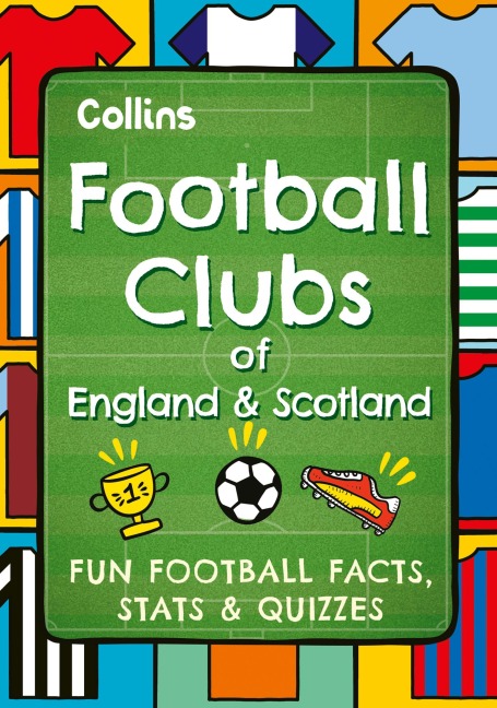 Football Clubs of England and Scotland - Collins Kids