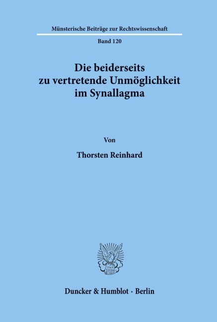 Die beiderseits zu vertretende Unmöglichkeit im Synallagma. - Thorsten Reinhard